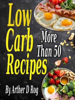 cover image of More Than 50 Low Carb Recipes